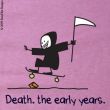 Death, the early years - Skateboard