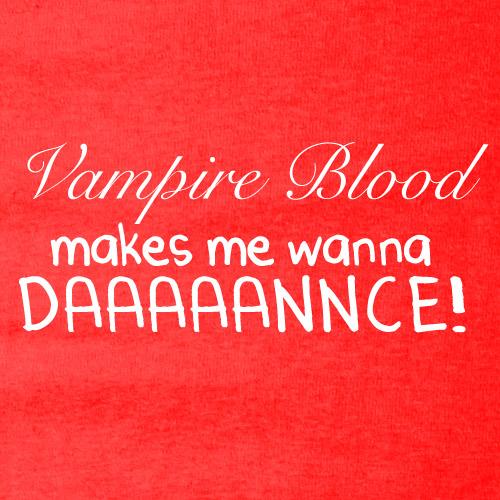 Vampire Blood Makes Me Wanna Dance tees & babydolls