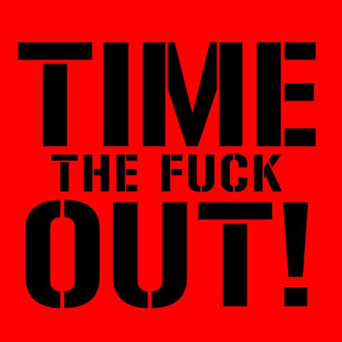 Time the Fuck Out tees & babydolls
